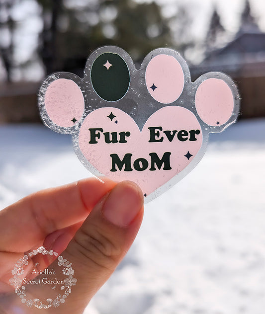 Stickers - Clear - Fur Ever MOM